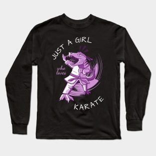 Just A Girl Who Loves Karate Long Sleeve T-Shirt